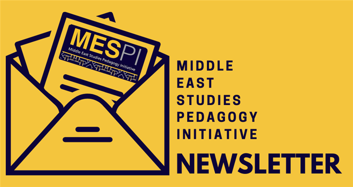 Announcing the Fifth Issue of the Middle East Studies Pedagogy Initiative (MESPI) Newsletter